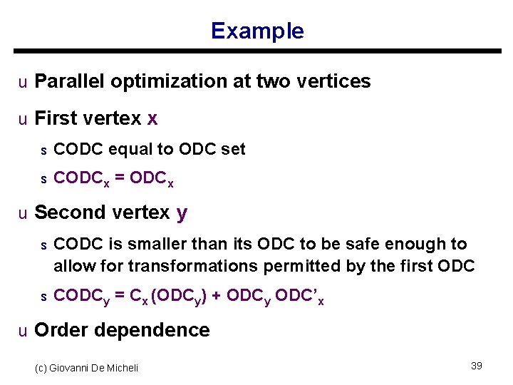 Example u Parallel optimization at two vertices u First vertex x s CODC equal