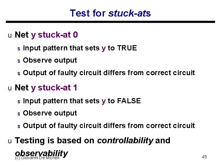 Test for stuck-ats u Net y stuck-at 0 s Input pattern that sets y