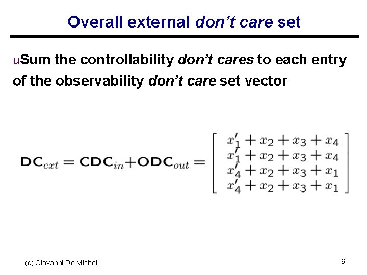 Overall external don’t care set u. Sum the controllability don’t cares to each entry