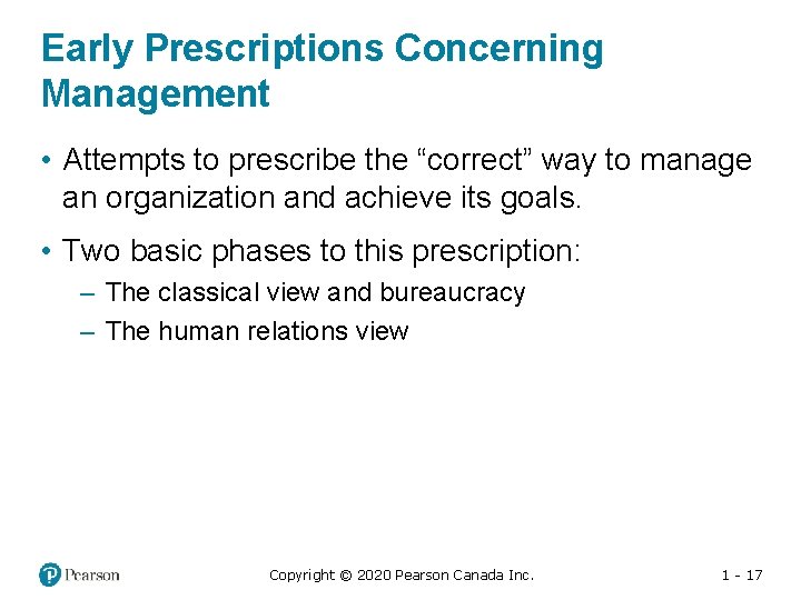 Early Prescriptions Concerning Management • Attempts to prescribe the “correct” way to manage an