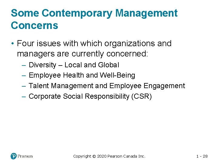 Some Contemporary Management Concerns • Four issues with which organizations and managers are currently