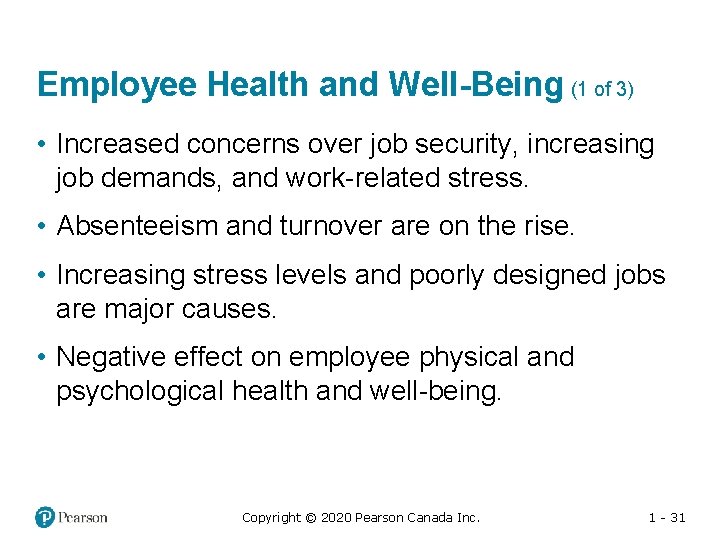 Employee Health and Well-Being (1 of 3) • Increased concerns over job security, increasing