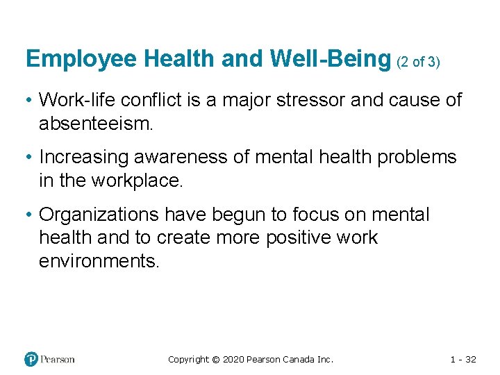 Employee Health and Well-Being (2 of 3) • Work-life conflict is a major stressor