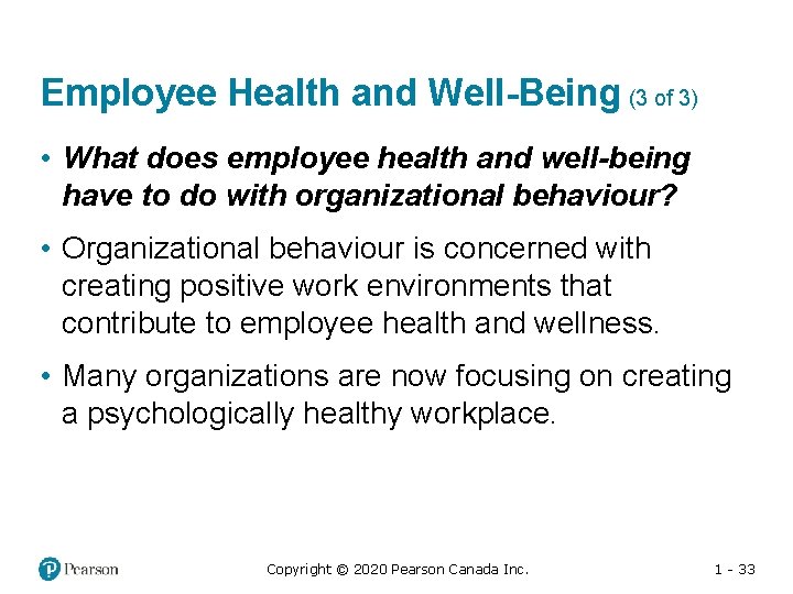 Employee Health and Well-Being (3 of 3) • What does employee health and well-being