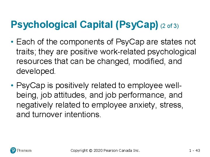 Psychological Capital (Psy. Cap) (2 of 3) • Each of the components of Psy.