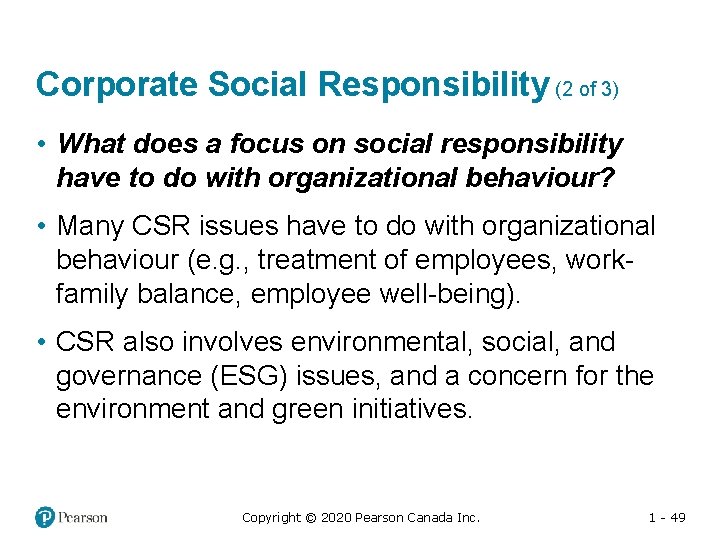 Corporate Social Responsibility (2 of 3) • What does a focus on social responsibility