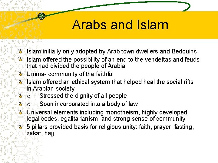 Arabs and Islam initially only adopted by Arab town dwellers and Bedouins Islam offered