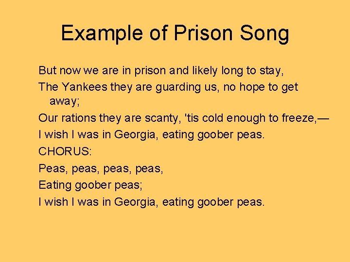 Example of Prison Song But now we are in prison and likely long to