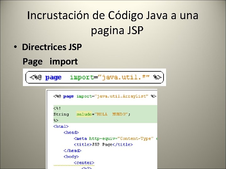 Incrustación de Código Java a una pagina JSP • Directrices JSP Page import 