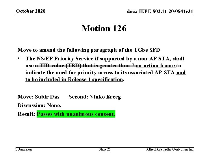 October 2020 doc. : IEEE 802. 11 -20/0841 r 31 Motion 126 Move to