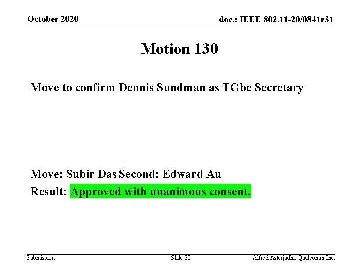 October 2020 doc. : IEEE 802. 11 -20/0841 r 31 Motion 130 Move to