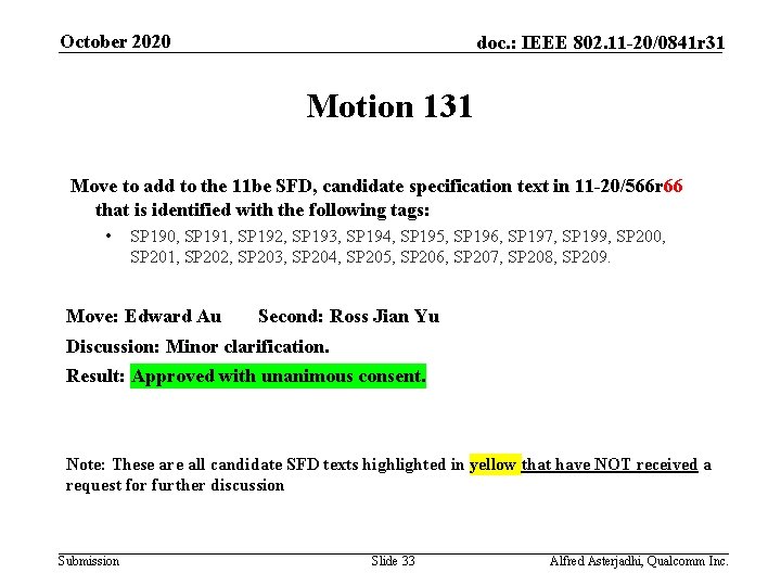 October 2020 doc. : IEEE 802. 11 -20/0841 r 31 Motion 131 Move to