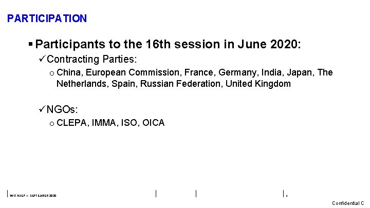 PARTICIPATION § Participants to the 16 th session in June 2020: üContracting Parties: o