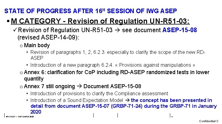 STATE OF PROGRESS AFTER 16 H SESSION OF IWG ASEP § M CATEGORY -