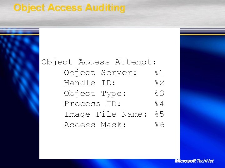 Object Access Auditing Object Access Attempt: Object Server: %1 Handle ID: %2 Object Type: