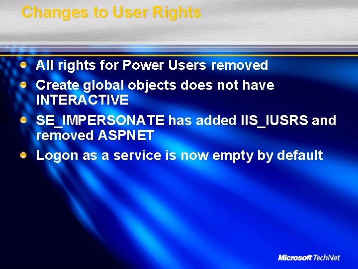 Changes to User Rights All rights for Power Users removed Create global objects does