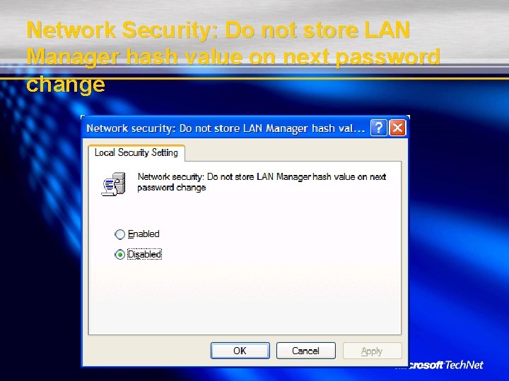 Network Security: Do not store LAN Manager hash value on next password change 