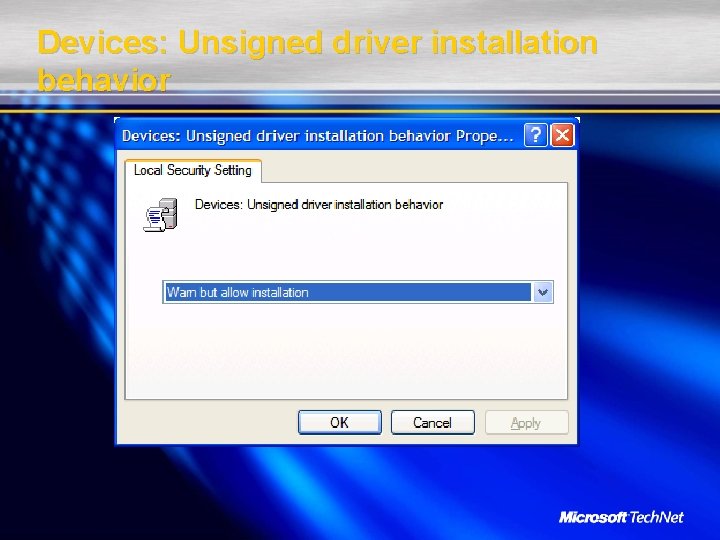 Devices: Unsigned driver installation behavior 