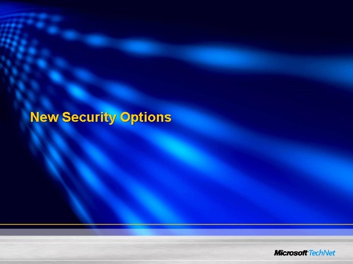 New Security Options 