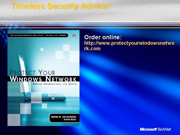 Timeless Security Advice! Order online: http: //www. protectyourwindowsnetwo rk. com 
