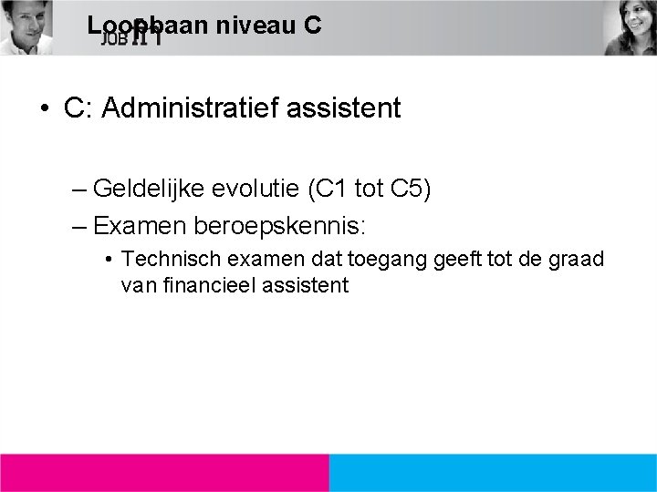 Loopbaan niveau C • C: Administratief assistent – Geldelijke evolutie (C 1 tot C