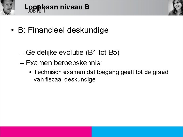 Loopbaan niveau B • B: Financieel deskundige – Geldelijke evolutie (B 1 tot B