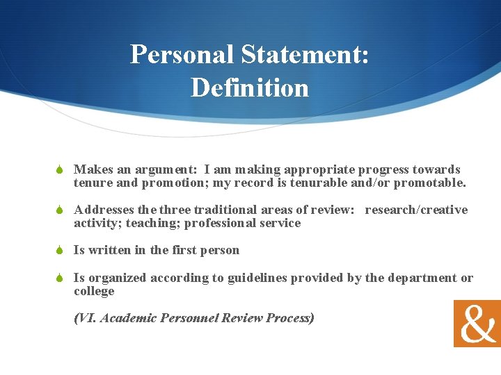 Personal Statement: Definition S Makes an argument: I am making appropriate progress towards tenure