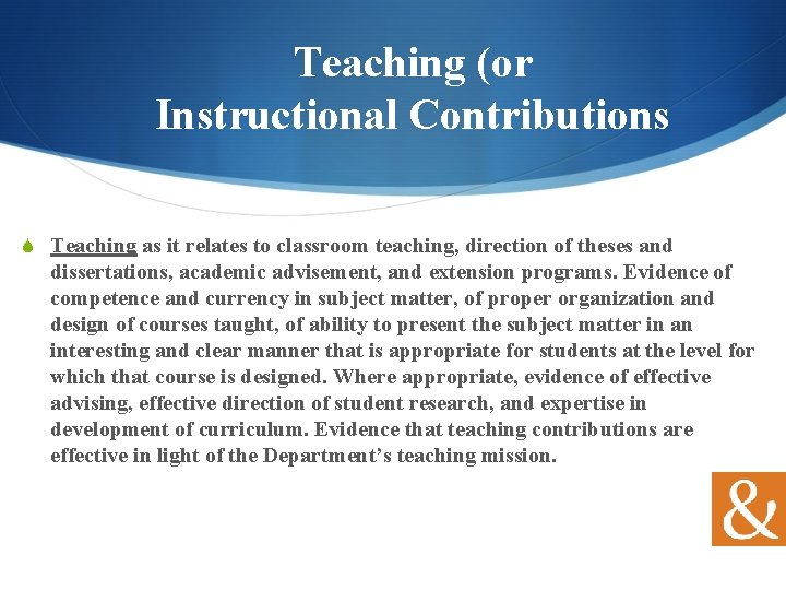 Teaching (or Instructional Contributions S Teaching as it relates to classroom teaching, direction of