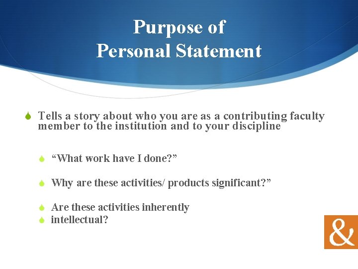 Purpose of Personal Statement S Tells a story about who you are as a