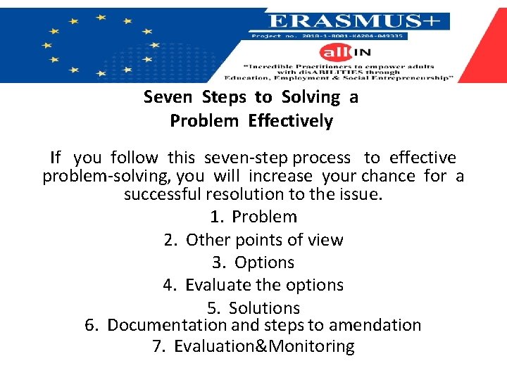 Seven Steps to Solving a Problem Effectively If you follow this seven-step process to