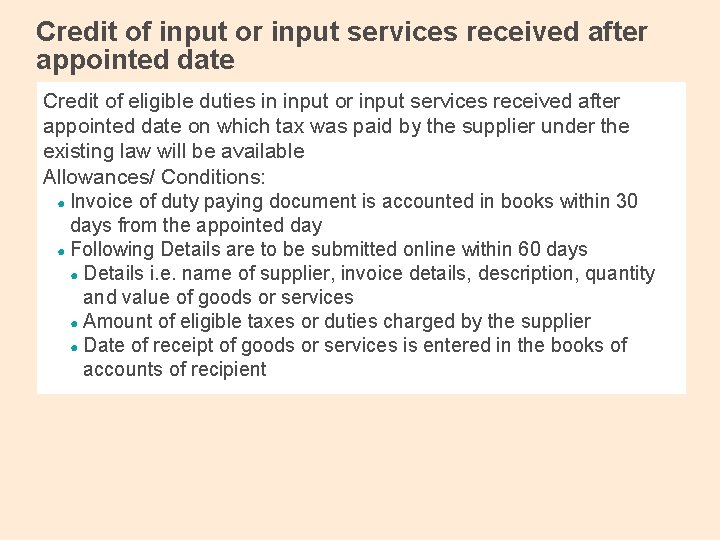 Credit of input or input services received after appointed date Credit of eligible duties