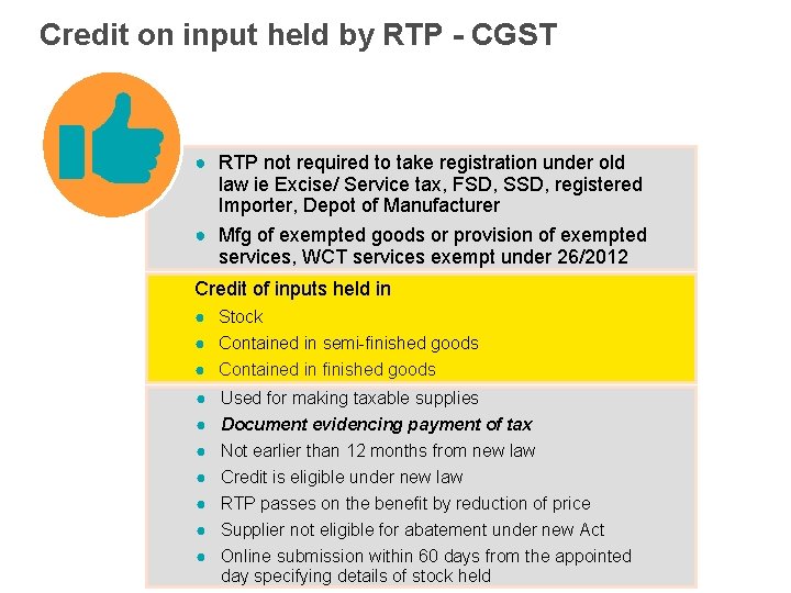 Credit on input held by RTP - CGST ● RTP not required to take