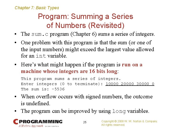 Chapter 7: Basic Types Program: Summing a Series of Numbers (Revisited) • The sum.