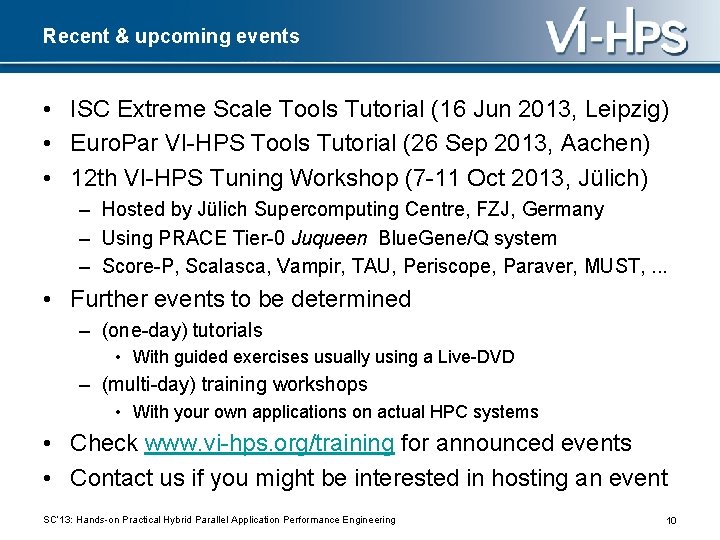 Recent & upcoming events • ISC Extreme Scale Tools Tutorial (16 Jun 2013, Leipzig)