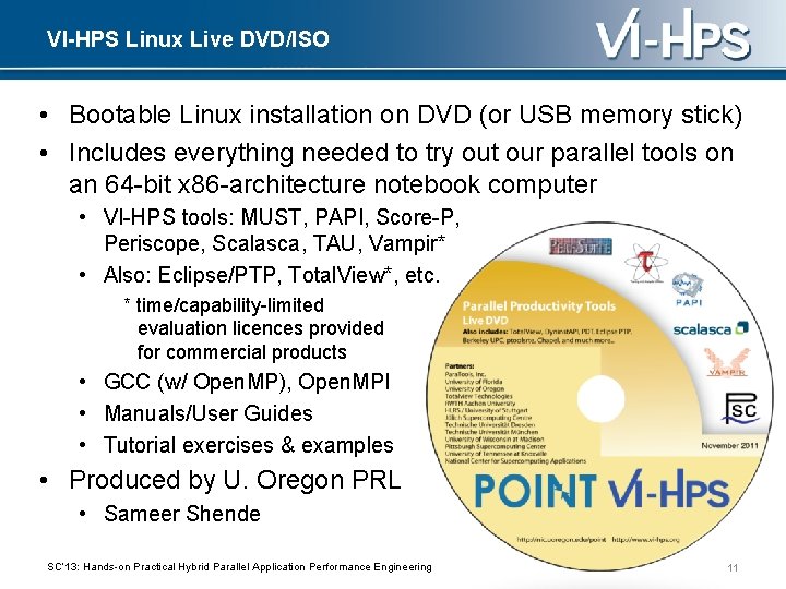 VI-HPS Linux Live DVD/ISO • Bootable Linux installation on DVD (or USB memory stick)
