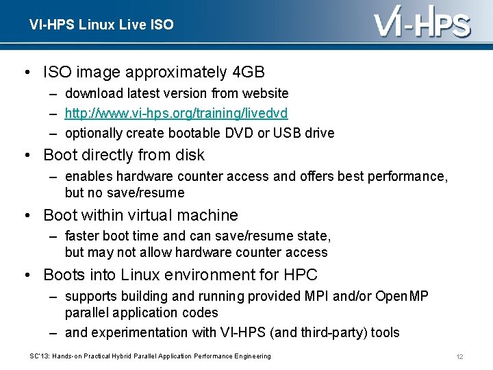 VI-HPS Linux Live ISO • ISO image approximately 4 GB – download latest version