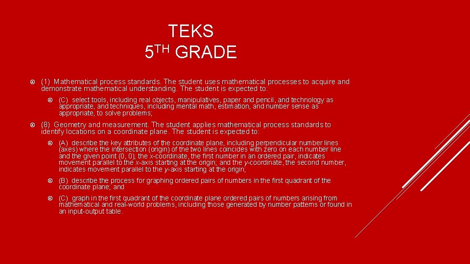 TEKS 5 TH GRADE (1) Mathematical process standards. The student uses mathematical processes to