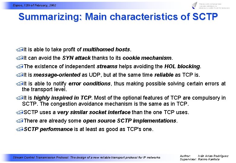 Espoo, 12 th of February, 2002 Summarizing: Main characteristics of SCTP /It is able