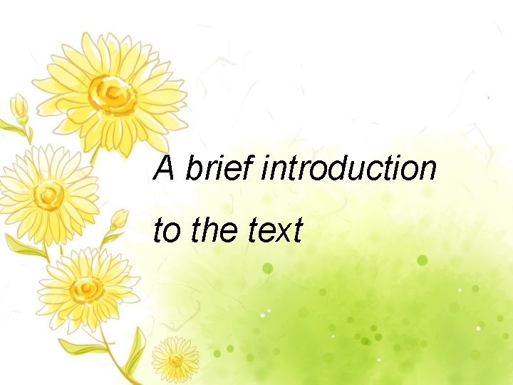 A brief introduction to the text 