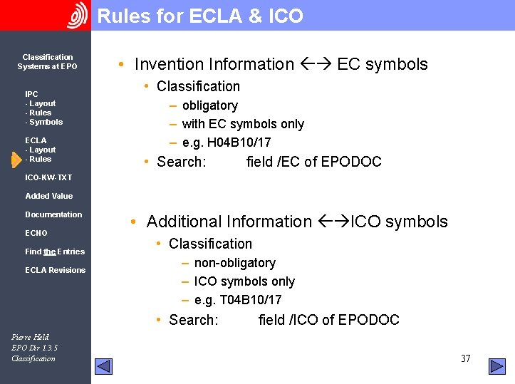 Rules for ECLA & ICO Classification Systems at EPO IPC - Layout - Rules