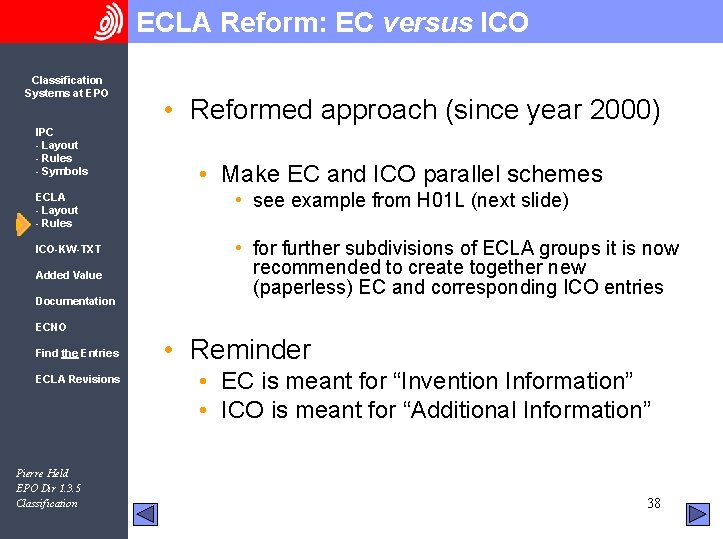 ECLA Reform: EC versus ICO Classification Systems at EPO IPC - Layout - Rules