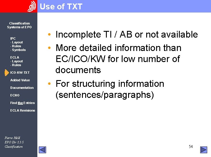 Use of TXT Classification Systems at EPO IPC - Layout - Rules - Symbols