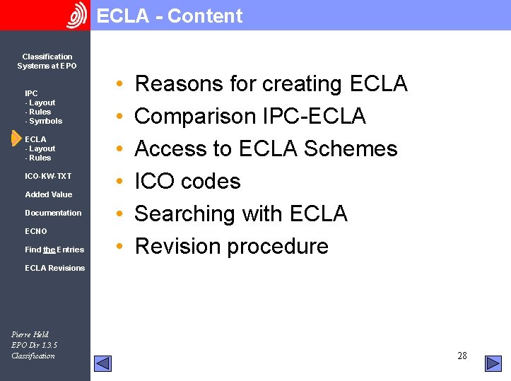ECLA - Content Classification Systems at EPO IPC - Layout - Rules - Symbols