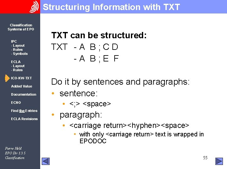 Structuring Information with TXT Classification Systems at EPO IPC - Layout - Rules -