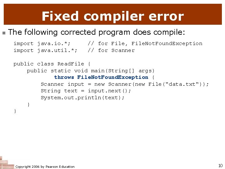 Fixed compiler error n The following corrected program does compile: import java. io. *;