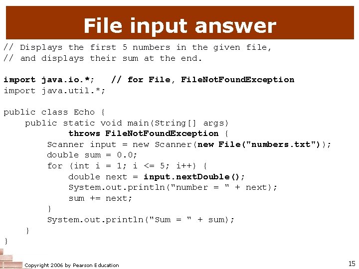 File input answer // Displays the first 5 numbers in the given file, //