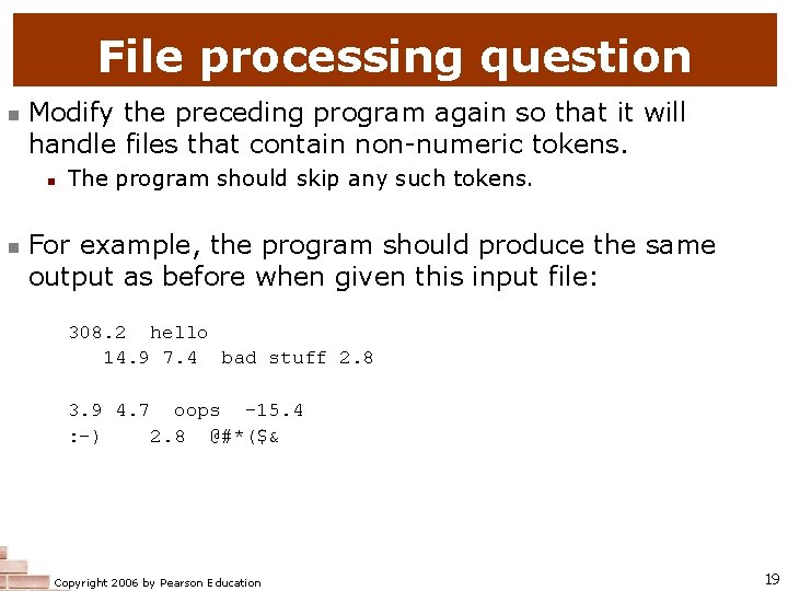 File processing question n Modify the preceding program again so that it will handle