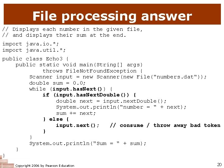 File processing answer // Displays each number in the given file, // and displays