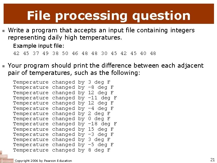 File processing question n Write a program that accepts an input file containing integers
