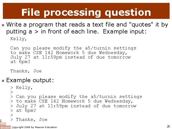 File processing question n Write a program that reads a text file and "quotes"